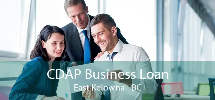 CDAP Business Loan East Kelowna - BC